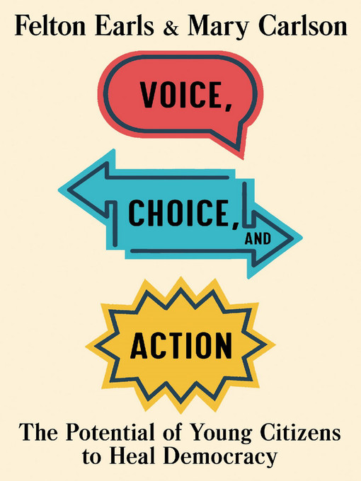 Title details for Voice, Choice, and Action by Felton Earls - Available